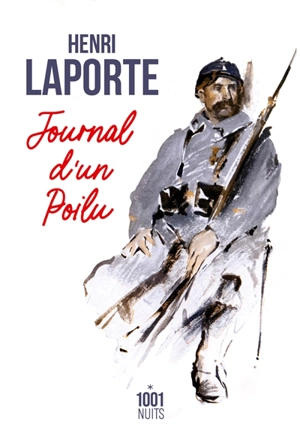 Journal d'un poilu - Henri Laporte