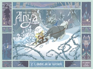 Anya. Vol. 2. L'antre de la sorcière - Crisse