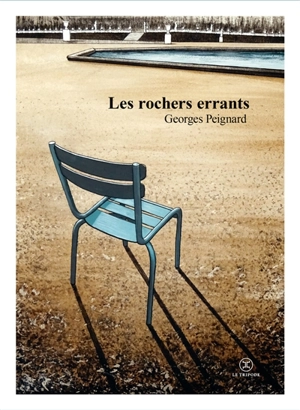 Les rochers errants - Georges Peignard