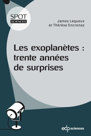 Les exoplanètes : trente années de surprises - James Lequeux