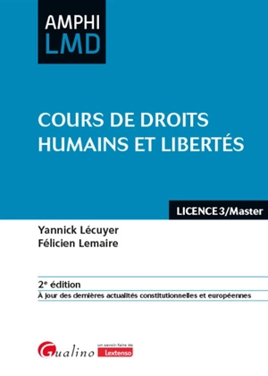 Cours de droits humains et libertés : licence 3, master - Yannick Lécuyer