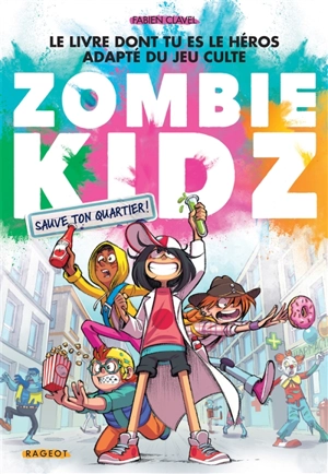 Zombie kidz. Sauve ton quartier ! - Fabien Clavel