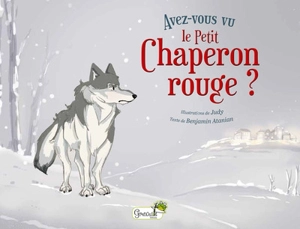 Avez-vous vu le Petit Chaperon rouge ? - Suzelle Zellenka