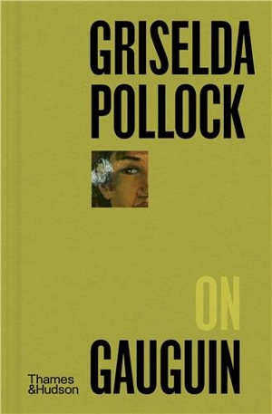 Griselda Pollock on Gauguin - Griselda Pollock