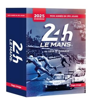 24 h le Mans, au coeur de la course : mon année en 365 jours : 2025 - Aco