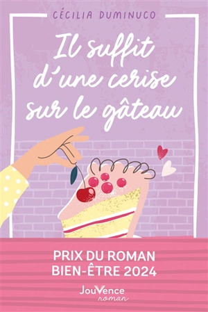 Il suffit d'une cerise sur le gâteau - Cécilia Duminuco