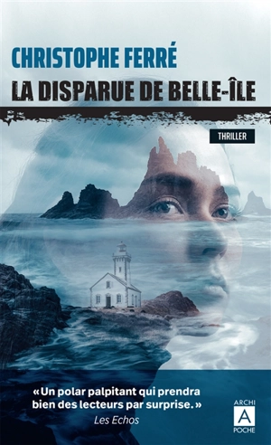 La disparue de Belle-Ile : thriller - Christophe Ferré