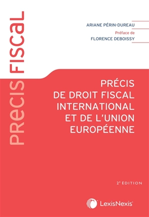 Précis de droit fiscal international et de l'Union européenne - Ariane Périn-Dureau