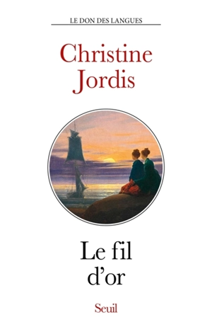 Le fil d'or : rencontres et lectures anglaises - Christine Jordis