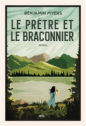 Le prêtre et le braconnier - Benjamin Myers