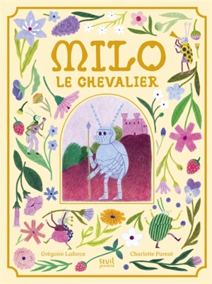 Milo le chevalier - Grégoire Laforce