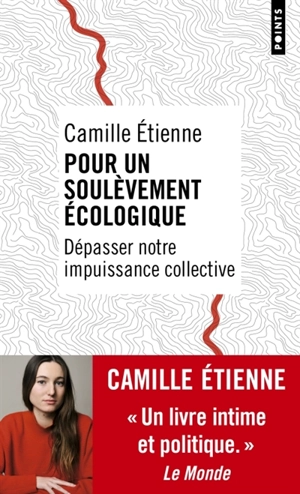 Pour un soulèvement écologique : dépasser notre impuissance collective - Camille Etienne