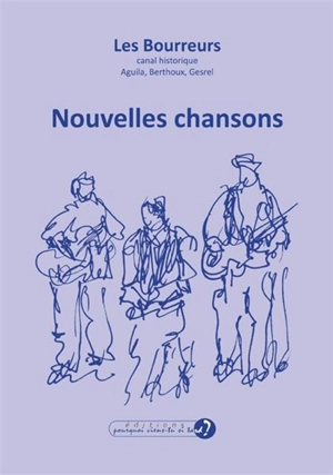 Nouvelles chansons - Les Bourreurs (groupe musical)