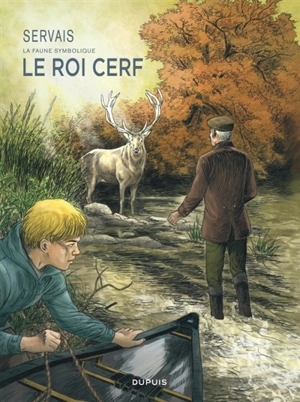 La faune symbolique. Vol. 2. Le roi cerf - Jean-Claude Servais