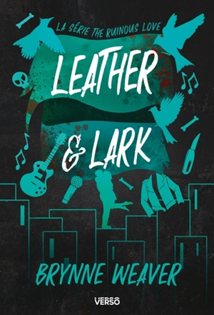 The ruinous love. Leather & Lark - Brynne Weaver