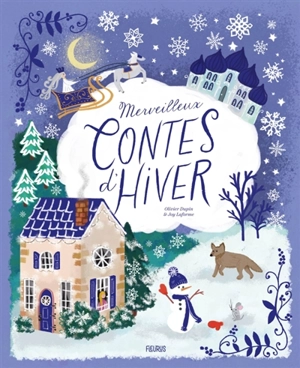 Merveilleux contes d'hiver - Olivier Dupin