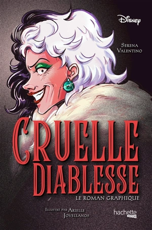 Cruelle diablesse : le roman graphique - Serena Valentino