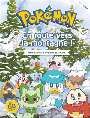 Pokémon : en route vers la montagne ! : une aventure cherche-et-trouve - Fabien Molina