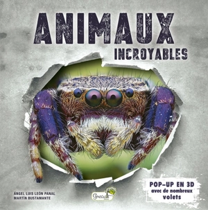 Animaux incroyables : pop-up en 3D avec de nombreux volets - Angel Luis Leon Panal