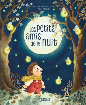 Les petits amis de la nuit - Nadine Brun-Cosme