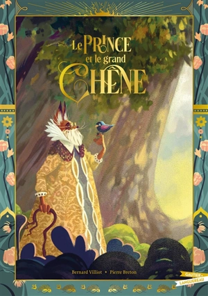 Le prince et le grand chêne - Bernard Villiot