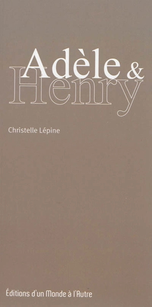 Adèle & Henry - Christelle Lépine