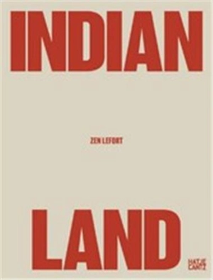 Zen Lefort Indian Land - David Heska Wanbli Weiden