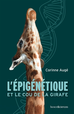 L'épigénétique et le cou de la girafe - Corinne Augé