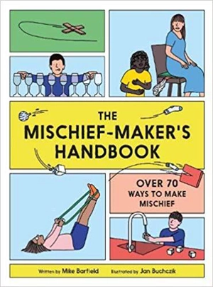 The Mischief Maker´s Handbook - Mike Barfield