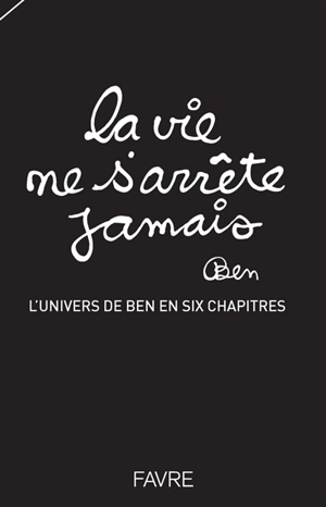 La vie ne s'arrête jamais : l'univers de Ben en six chapitres. Vol. 1 - Ben