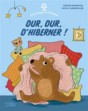 Dur, dur, d'hiberner ! - Sophie Moronval