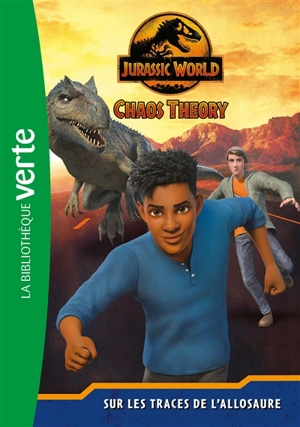 Jurassic World : chaos theory. Vol. 1. Sur les traces de l'allosaure - Olivier Gay