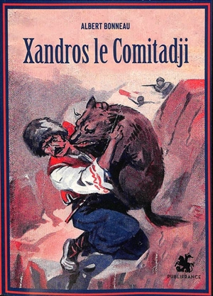 Xandros le comitadji - Albert Bonneau