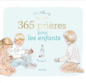 365 prières pour les enfants - By Bm