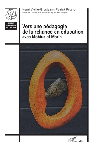 Vers une pédagogie de la reliance en éducation avec Möbius et Morin - Henri Vieille-Grosjean