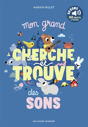 Mon grand cherche et trouve des sons : 50 sons, 100 objets à trouver - Marion Billet