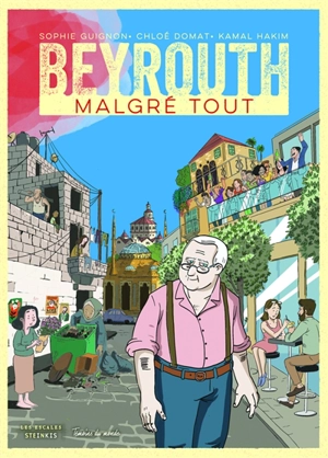 Beyrouth malgré tout - Sophie Guignon