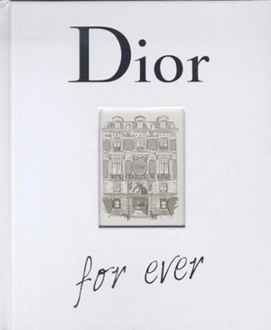 Dior for ever - Catherine Ormen