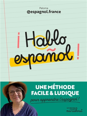 Hablo espanol ! : une méthode facile & ludique pour apprendre l'espagnol ! - Paloma