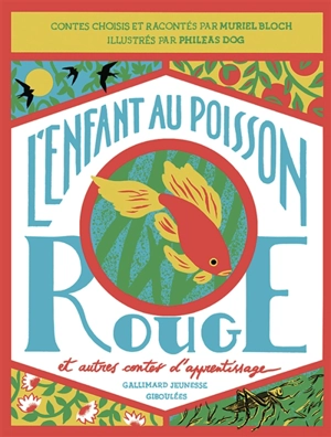 L'enfant au poisson rouge et autres contes d'apprentissage - Muriel Bloch