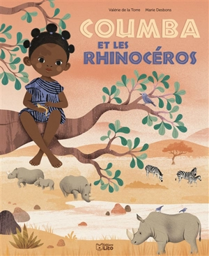 Coumba et les rhinocéros - Valérie de La Torre