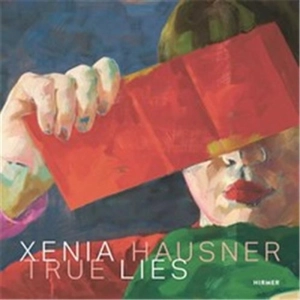 Xenia Hausner True Lies (2nd ed) - Elsy Lahner