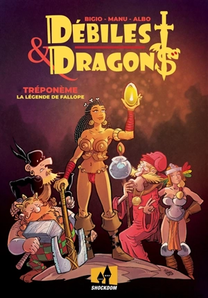 Débiles & dragons. Tréponème : la légende de Fallope - Bigio