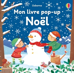 Noël : mon livre pop-up - Fiona Watt