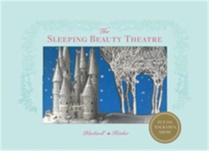 Sleeping Beauty Theatre : Put on your own show - Su Blackwell