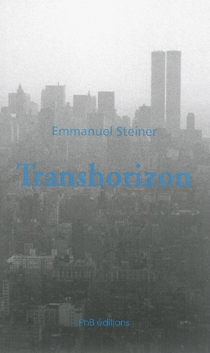 Transhorizon : untoward events - Emmanuel Steiner