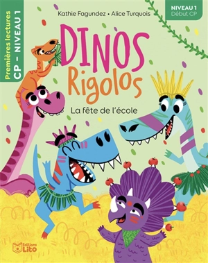 Dinos rigolos. La fête de l'école - Kathie Fagundez