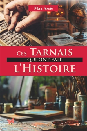 Ces Tarnais qui ont fait l'histoire - Max Assié