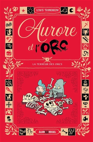 Aurore et l'orc. Vol. 3. La terreur des orcs - Lewis Trondheim