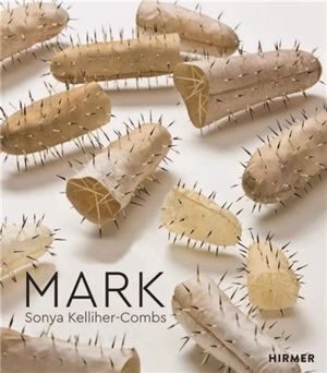 Sonya Kelliher-Combs : Marks - Julie Decker